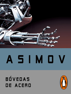 cover image of Bóvedas de acero (Serie de los robots 2)